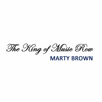 Marty Brown - The King of Music Row