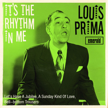 Louis Prima - It's the Rhythm in Me