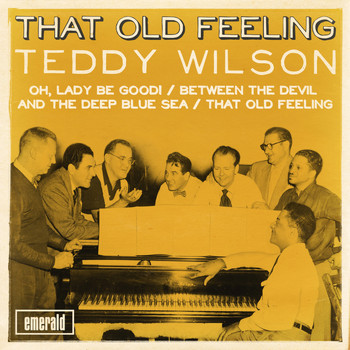 Teddy Wilson - That Old Feeling