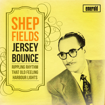 Shep Fields - Shep Fields Jersey Bounce