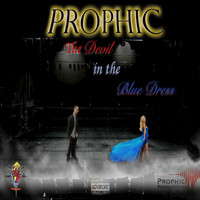 Prophic - The Devil in the Blue Dress (Explicit)