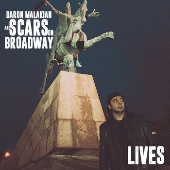 Daron Malakian and Scars On Broadway - Lives
