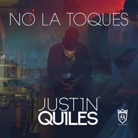 Justin Quiles - No la Toques