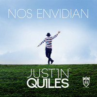 Justin Quiles - Nos Envidian