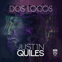 Justin Quiles - Dos Locos