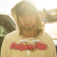 Justin Quiles - Partysera Mala