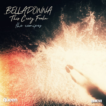 Belladonna - This Crazy Feelin (The Remixes)