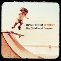Living Room, Worldtraveller & Pearldiver - The Childhood Dreams