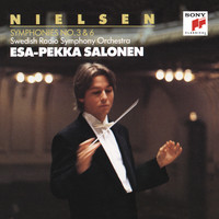 Esa-Pekka Salonen - Nielsen: Symphonies Nos. 3 & 6