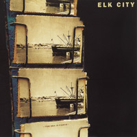 Elk City - The Sea is Fierce