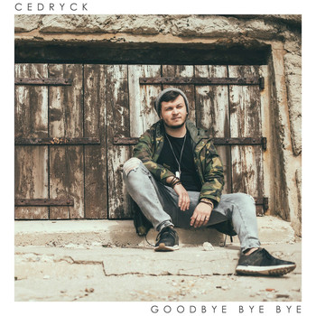 Cedryck - Goodbye Bye Bye