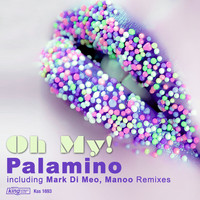Palamino - Oh My! (Remixes)