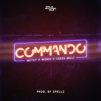Mut4y - Commando (feat. Wizkid & Ceeza Milli)