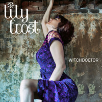 Lily Frost - Witchdoctor