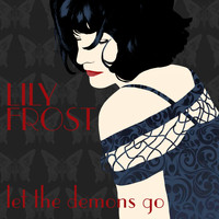 Lily Frost - Let the Demons Go