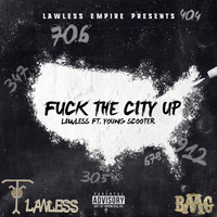 Lawless - Fuck the City Up (Explicit)