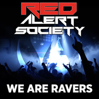 Red Alert Society - We Are Ravers