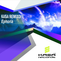 Kasa Remixoff - Ephoria