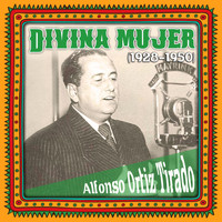 Alfonso Ortiz Tirado - Divina mujer (1928-1950)
