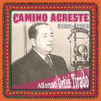 Alfonso Ortiz Tirado - Camino agreste (1928-1950)