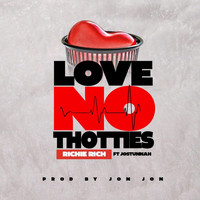 Richie Rich - Love No Thotties