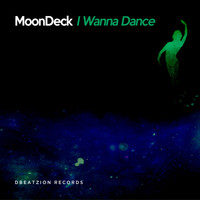 MoonDeck - I Wanna Dance