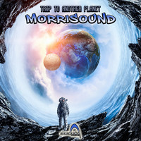 Morrisound - Trip to Another Planet