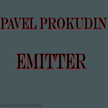 Pavel Prokudin - Emitter