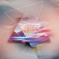 Ryan Housewell - Simply Wild