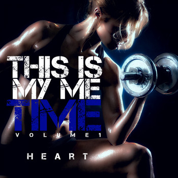 Heart - This Is My Me Time, Vol. 1