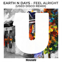 Earth n Days - Feel Alright (Used Disco Remix)