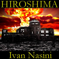 Ivan Nasini - Hiroshima (Music for Movie)