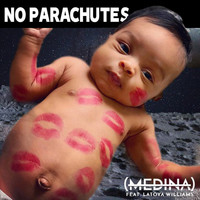 Medina - No Parachutes