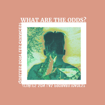 Odds - What Are The Odds (Explicit)