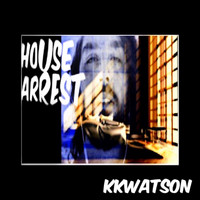 Kkwatson - House Arrest