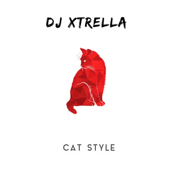 Dj Xtrella - Cat Style