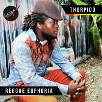 Thorpido - Reggae Euphoria
