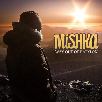 Mishka - Way Out Of Babylon