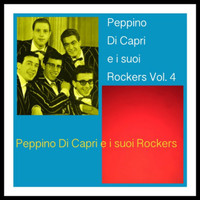 Peppino Di Capri e i suoi Rockers - Peppino Di Capri e i suoi Rockers Vol. 4
