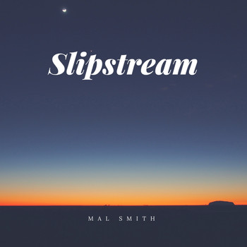 Mal Smith - Slipstream