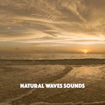 White Noise Research, Sounds of Nature Relaxation and Nature Sounds Artists - Natural Waves Sounds