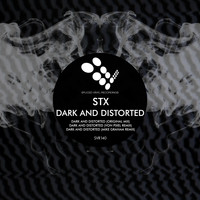 STX - Dark & Distorted