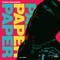 Young Greatness - Paper (Explicit)