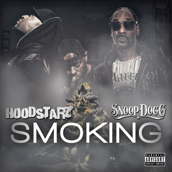 Hoodstarz - Smoking (feat. Snoop Dogg & Joseph Kay) (Explicit)