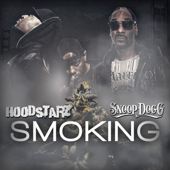 Hoodstarz - Smoking (feat. Snoop Dogg & Joseph Kay)