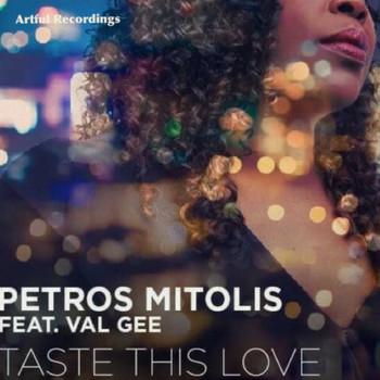 Petros Mitolis - Taste This Love feat. Val Gee