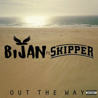 Bijan - Out the Way (feat. Skipper) (Explicit)
