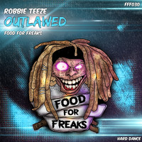 Robbie Teeze - Outlawed