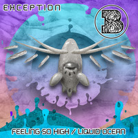 Exception - Feeling So High /Liquid Ocean