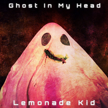 Lemonade Kid - Ghost in My Head